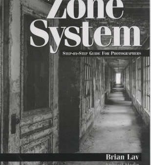 Zone System: Step-by-Step Guide for Photographers Online